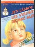 Jen láskou lze vysušit dětské slzy - náhled