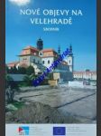 Nové objevy na velehradě - sborník " velehrad - trnava , společné kořeny jezuitské kultury a vzdělávání " - hudec petr / mikulík jan / pojsl miloslav / přadka petr sj / schenk zdeněk / spathová jana - náhled