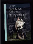 Aby po nás něco zůstalo (Zpověď novodobých zámeckých pánů) - náhled