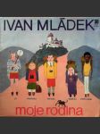 Moje rodina mládek ivan - náhled