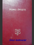 Biblia to jest pismo święte starego i nowego testamentu - Komisja Przekładu Pisma Świętego - náhled