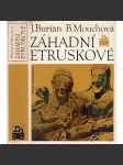 Záhadní Etruskové [Obsah: etruský národ v Itálii, archeologie, antika, severní Itálie] (edice: Kolumbus, sv. 30) - náhled