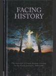 Facing History: The evolution of Czech-German relations in the Czech provinces, 1848-1948 - náhled