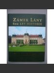 Zámek Lány - 600 let historie [letní sídlo prezidenta, prezident republiky; Lánská obora, její historie, Masaryk, Furstenberkové ad.] The Lány chateau 600 years history - náhled