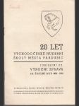 XX. výroční zpráva Východočeské hudební školy města Pardubic za školní rok 1938 - 1939 - 20 let Východočeské hudební školy města Pardubic - náhled