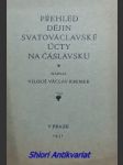 Přehled dějin svatováclavské úcty na časlavsku - kremer vilouš václav ( kremer - karlštejnský / - náhled