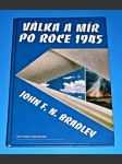 Válka a mír po roce 1945 - Dějiny vztahů mezi Sovětským svazem a Západem - náhled