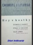 Hry v kostky - domek z karet - lyrická hra o jednom dějství / ptáci v hnízdě - drama o jednom dějství / vlčí jáma - drama o jednom dějství - lešetický z lešehradu josef maria emanuel - náhled