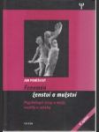 Fenomén ženství a mužství. Psychologie ženy a muže, rozdíly a vztahy - náhled