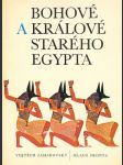 Bohové a králové Starého Egypta - náhled