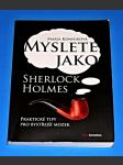 Myslete jako Sherlock Holmes - Praktické tipy pro bystřejší mozek - náhled