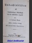 Andachtsblüten - Vollständiges Gebetbuch für die katholische Jugend - MOHR Joseph - náhled