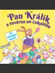 Pan králík a továrna na čokoládu dolan elys - náhled