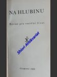 NA HLUBINU - Ročník XIV - revue pro vnitřní život - Kolektiv autorů - náhled