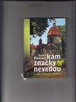 Kam značky nevedou a další náměty k výletům - náhled