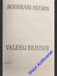 ROZHRANÍ HLUBIN - ( Skvosty ruské a sovětské literatury) - BRJUSOV Valerij - náhled