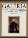 Galéria Petra Michala Bohúňa L.Mikuláš 1955-1985 - náhled