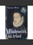 Mládeneček na trůně (Rudolf II.) - náhled