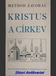 KRISTUS A CÍRKEV - apologetické promluvy - ZAVORAL Method ( Opat Kanonie strahovské ) - náhled