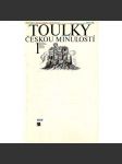 Toulky českou minulostí 1. [Od nejstarší doby kamenné po práh vrcholného středověku - tj. pravěk, Keltové, Slované, středověk, Přemyslovci, České dějiny] - náhled