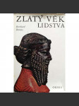 Zlatý věk lidstva (historie, archeologie, antika, Mezopotámie, Indie, Egypt) - náhled