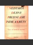 Nejstarší dějiny Přední Asie, Indie a Kréty [Z obsahu: Mezopotámie, Kréta, Egypt, Sumer, Kavkaz, Chetité - starověk, starověké národy; archeologie] - náhled