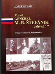 Musel generál M.R. Štefánik zahynúť? - náhled