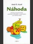 Náhoda : příručka pro hazardní hráče, zamilované, obchodníky s cennými papíry a pro všechny ostatní - náhled
