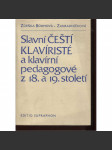 Slavní čeští klavíristé a klavírní pedagogové z 18. a 19. století - náhled