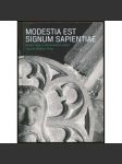 Modestia est signum sapientiae. Studie nejen o středověkém umění k poctě Dalibora Prixe - náhled