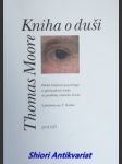 KNIHA O DUŠI - Pohled hlubinné psychologie a spirituálních tradic na problémy všedního života - MOORE Thomas - náhled