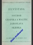 Soubor grafika a malíře jaroslava skrbka - 113 výstava ( 20. březen - 20. duben 1941 ) - matina v.j. - náhled