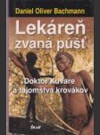 Lekáreň zvaná poušť - Doktor Kuvare a tajomstvá krovákov - náhled