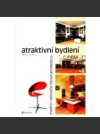 Atraktivní bydlení. Tradiční i netradiční bytová architektura (byt, dům, dekorace) - náhled