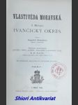 Vlastivěda moravská - ii. místopis - ivančický okres - kratochvíl augustín - náhled