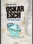 Oskar esch / prebúdzanie - náhled