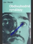 Obdivuhodné vynálezy - horák jan - náhled