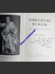 OBROZENÍ ŘÍMEM - I-II. díl - Dojmy konvertitovy z věčného města - HYNEK Ralph Waldo (pseudonym Rudolfa Maria Hynka) - náhled