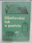 Ošetřování luk a pastvin, Meliorační práce, Zůrodnění půdy: Přední úkol mládeže, Boj proti plevelům, Zakládání a ošetřování kompostů - náhled