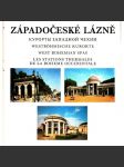 Západočeské lázně (Edice: Má vlast, 19. svazek) [historie, fotografie, Mariánské Lázně, Karlovy Vary, Františkovy Lázně] - náhled