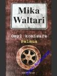 Omyl komisaře palmua - waltari mika - náhled