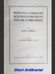 Příručka k biblické dějepravě pro školy obecné a občanské - ii - nový zákon - miklík josef c. ss. r. - náhled