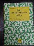 Útěk ze šosáckého míru = [Die Flucht aus dem Philisterfrieden] : román o všelijakých zvířátkách a o jejich božstvech - náhled