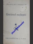 Utěšitel nejlepší - durych jaroslav - náhled