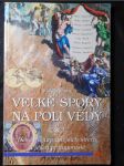 Velké spory na poli vědy : deset nejurputnějších střetů a jejich protagonisté - náhled