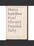 Mstivá kantiléna (10 x grafika František Tichý - suchá jehla) - náhled