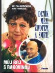 Deník mezi životem a smrtí - můj boj s rakovinou růžičková helena, formáčková marie - náhled