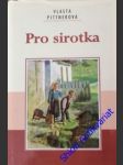 Pro sirotka - pittnerová vlasta - náhled