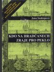 Kdo na Hradčanech zraje pro peklo - náhled