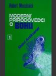 Moderní prírodovedci o bohu - i. diel - muschalek hubert - náhled